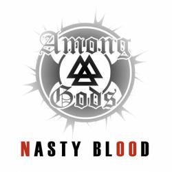 Among Gods (BLR) : Nasty Blood